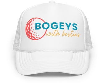 Bogeys with Besties Foam Trucker Hat