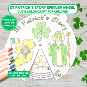 May include: A St. Patrick's Story spinner wheel craft for children. The wheel features a shamrock, a map of Ireland, and an illustration of St. Patrick. The text includes "Print, Cut, Color and Complete" and "Instant to Download, Print and Craft."