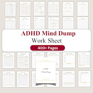 May include: A set of printable worksheets labelled "ADHD Mind Dump Work Sheet" and "400+ Pages". The worksheets are designed for planning and tracking, including expense trackers and meal planners. The pages are white with a light beige border.
