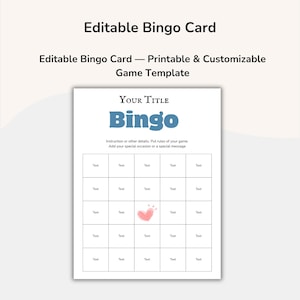 May include: A printable and customizable bingo card template with the title "Bingo" in blue. The card includes spaces for text and a heart graphic. The text "Editable Bingo Card" is at the top.