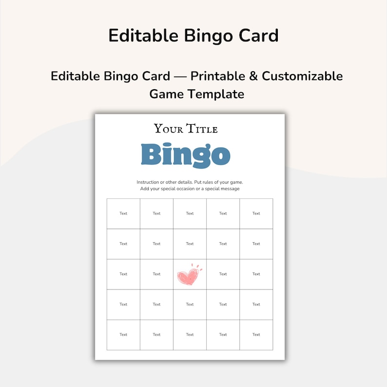 May include: A printable and customizable bingo card template with the title "Bingo" in blue. The card includes spaces for text and a heart graphic. The text "Editable Bingo Card" is at the top.