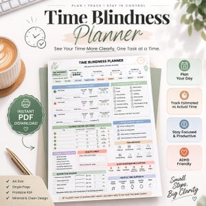 May include: A Time Blindness Planner printable document featuring sections for daily tasks, time tracking, and reality checks. The layout includes checkboxes, icons, and text fields for planning, with a soft color palette and clear headings.