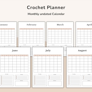 May include: A Crochet Planner with a monthly undated calendar. The planner includes pages for January, February, March, April, June, July, and August. Each page has a grid for the days of the month, with sections for to-do lists, goals, and notes.