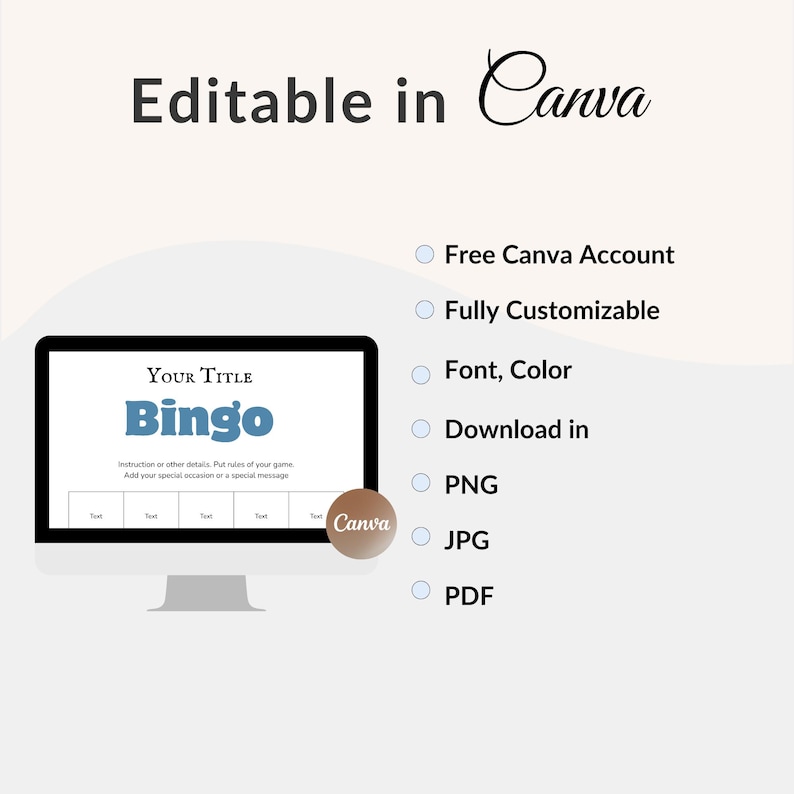 May include: A computer screen displays a Bingo template with the word "Bingo" in blue. The text "Editable in Canva" is at the top, with options for customization and download formats like PNG, JPG, and PDF. A Canva logo is visible.
