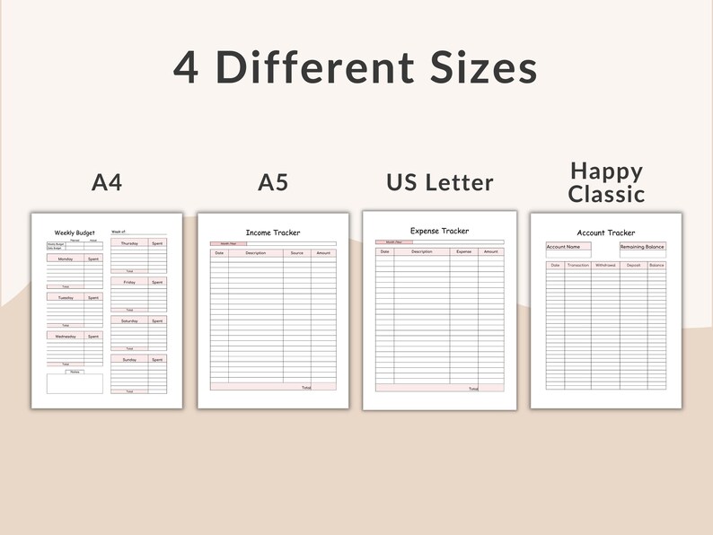 May include: Image showing four different sizes of printable planner pages: A4, A5, US Letter, and Happy Classic. Each page features a different layout, including a weekly budget, income tracker, expense tracker, and account tracker. The text "4 Different Sizes" is at the top.