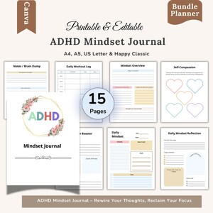 May include: A printable and editable ADHD Mindset Journal with 15 pages. The journal includes sections for notes, daily workouts, mindset overview, and self-compassion. The cover features the text "ADHD Mindset Journal" with floral accents.