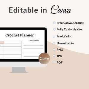 May include: A computer screen displays a crochet planner template. The text "Editable in Canva" and "Crochet Planner" are visible. Additional text includes "Free Canva Account," "Fully Customizable," and "Download in PNG, JPG, PDF."