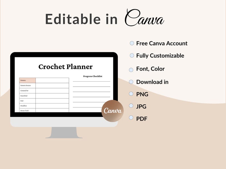 May include: A computer screen displays a crochet planner template. The text "Editable in Canva" and "Crochet Planner" are visible. Additional text includes "Free Canva Account," "Fully Customizable," and "Download in PNG, JPG, PDF."