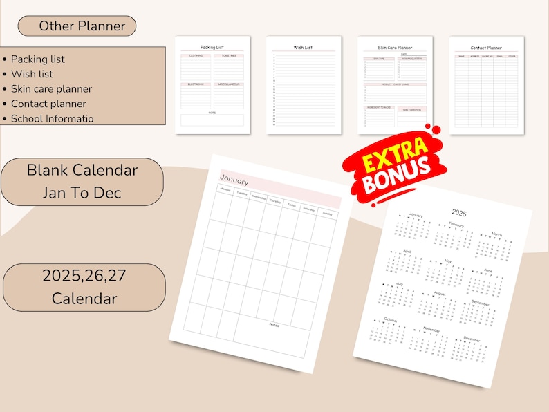 May include: A collection of printable planner pages, including a packing list, wish list, skin care planner, and contact planner. A blank calendar for January to December is also shown, along with a 2025 calendar. The image includes the text "EXTRA BONUS".