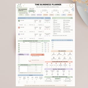 May include: A Time Blindness Planner sheet featuring sections for Time Awareness Check-in, Today's Three Biggest Tasks, Estimate Before You Start, Time Anchors, Slow Down Before Starting, Helpful Time Supports, and End of Day Time Reflection.