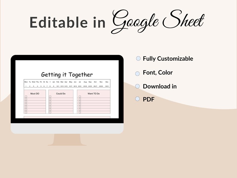 May include: A computer monitor displays a digital planner titled "Getting it Together." The planner is editable in Google Sheets and features sections for "Must DO," "Could Do," and "Want To Do." The image also highlights customization options and PDF download.
