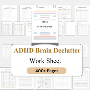 Puede incluir: Un conjunto de hojas de trabajo imprimibles con el título "ADHD Brain Declutter Work Sheet" y el texto "400+ páginas". Las hojas de trabajo incluyen secciones para ideas de jardín, diarios de alimentos, medicamentos y gastos. La portada tiene el texto "ADHD Brain Declutter".