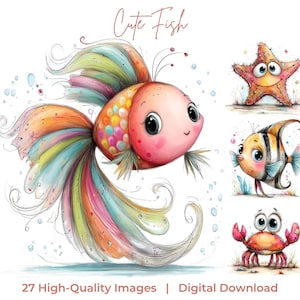 May include: Watercolor illustrations of cute fish and sea creatures. The image features a large, colorful fish with a rainbow tail, a starfish, a striped fish, and a crab. Text at the top reads "Cute Fish" and at the bottom "27 High-Quality Images | Digital Download".