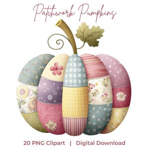 May include: A watercolor illustration of a patchwork pumpkin with a stem and leaf. The pumpkin is segmented into colorful sections with floral and patterned fabrics. The text "Patchwork Pumpkins" is at the top, and "20 PNG Clipart | Digital Download" is at the bottom.