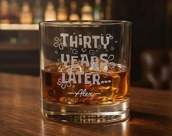 Szklanka do whisky "Trzydzieści lat później", spersonalizowany prezent z memem o przeskoku czasu i niestandardowym imieniem, prezent na 30. urodziny, 30. rocznicę