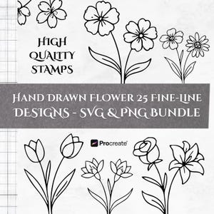 May include: Black and white line art flower designs. The image includes various floral illustrations, such as daisies, roses, and tulips. Text reads "HIGH QUALITY STAMPS" and "HAND DRAWN FLOWER 25 FINE-LINE DESIGNS - SVG & PNG BUNDLE". The Procreate logo is also visible.