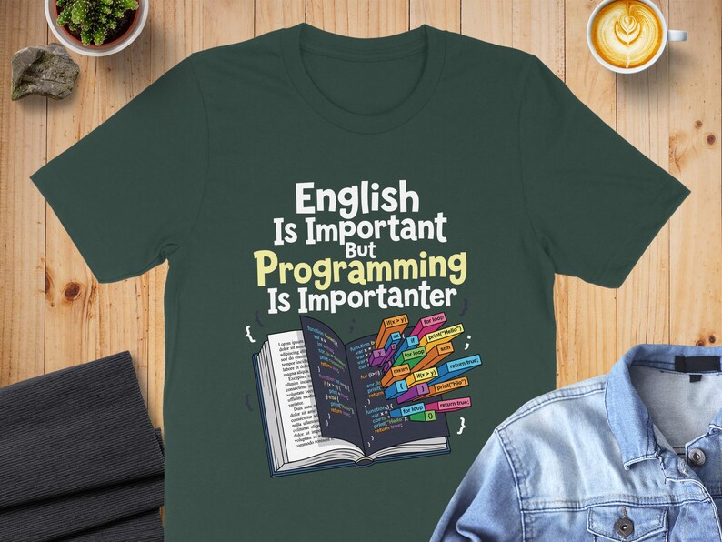T-shirt with "English Is Important, Programming Is Importanter" and code snippets.