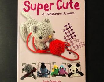 Super Cute, 25 Amigurumi Animals, Annie Obaachan, How to Make Crochet Animals, Handmade Toy Instructions, Japanese Yarn Craft, Small Project