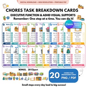 May include: A set of twenty colorful chore task breakdown cards featuring numbered steps and illustrations for executive function support. The cards include text such as CHORES TASK BREAKDOWN CARDS, EXECUTIVE FUNCTION & ADHD VISUAL SUPPORTS, and Remember: One step at a time. You can do it!