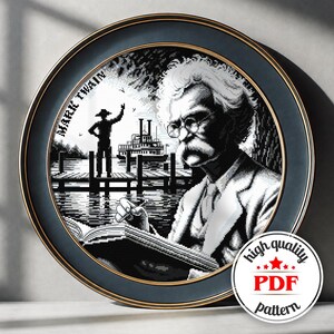May include: A circular framed cross-stitch pattern featuring a black and white portrait of Mark Twain writing in a book, with a steamboat on a river in the background. The text MARK TWAIN is visible on the left side, and a circular badge reads high quality PDF pattern.