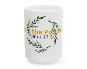Trust the Process Mug, Psalm 37:5, Christian Gift