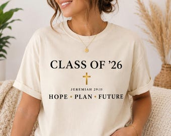 Class of '26 Graduation Shirt |T-Shirt | Hope Plan Future Faith Tee | Graduation Gift for High School or College Graduate