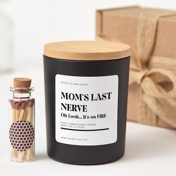 Funny Candle Gift for Mom | Mom’s Last Nerve Oh Look It’s on Fire | Mother’s Day Christmas Birthday Keepsake for Mommy