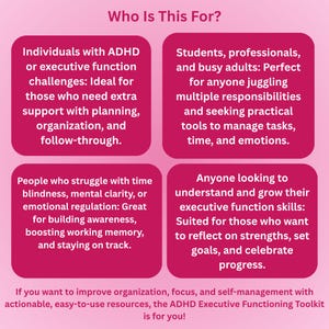 May include: A pink graphic with the text "Who Is This For?" and four descriptions of people who can benefit from the ADHD Executive Functioning Toolkit. The text includes individuals with ADHD, students, and those seeking to improve executive function skills.