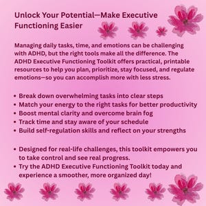 May include: A pink graphic with the text "Unlock Your Potential - Make Executive Functioning Easier." The text describes an ADHD Executive Functioning Toolkit with resources to help plan, prioritize, and regulate emotions. Pink floral accents are included.