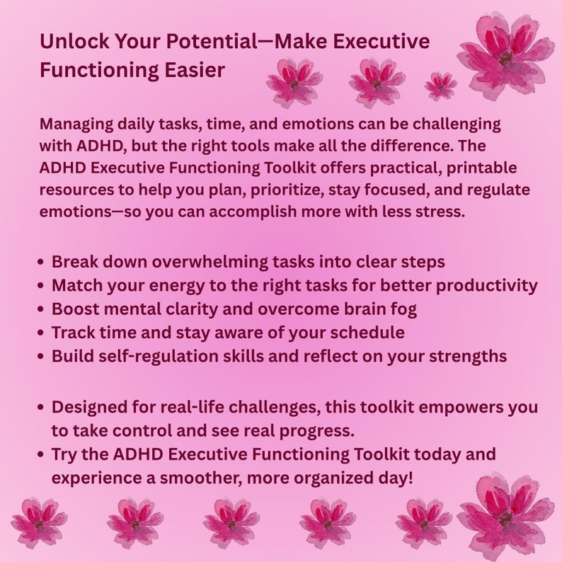 May include: A pink graphic with the text "Unlock Your Potential - Make Executive Functioning Easier." The text describes an ADHD Executive Functioning Toolkit with resources to help plan, prioritize, and regulate emotions. Pink floral accents are included.