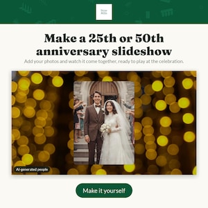Może przedstawiać: Cyfrowa reklama usługi tworzenia pokazu slajdów na rocznicę z tekstem "Make a 25th or 50th anniversary slideshow" oraz "Add your photos and watch it come together, ready to play at the celebration." Zawiera zdjęcie ślubne.