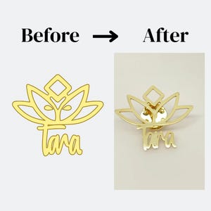 K&ouml;nnte beinhalten: Goldfarbene Metallnadel mit Lotusbl&uuml;ten-Design und dem Namen "Tara" in Schreibschrift. Das Bild zeigt einen "Vorher"- und "Nachher"-Vergleich des Designs der Nadel. Der Text "Before -> After" wird &uuml;ber der Nadel angezeigt.