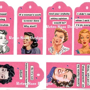 RETRO ladies with attitude and sassy sayings large Tags set of 6 3x4ish DIGITAL delivery