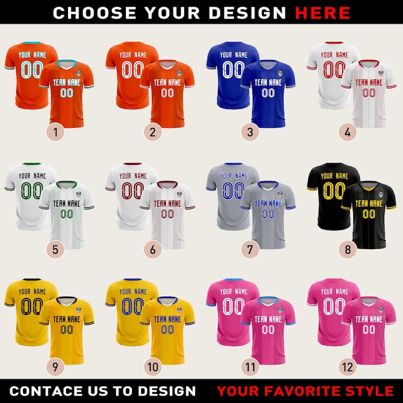 May include: A selection of customizable soccer jerseys in various colors, including orange, blue, white, and black. Each jersey features a space for a name and number, with the text "TEAM NAME" below. The image includes the text "CHOOSE YOUR DESIGN HERE".