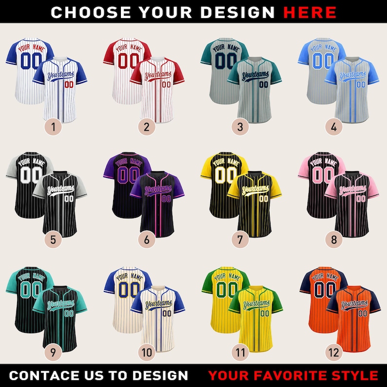 May include: A selection of baseball jerseys in various color combinations, including blue, red, green, and black. Each jersey features a team name, player number, and the text "Yourteams". The image includes the text "Choose Your Design Here".