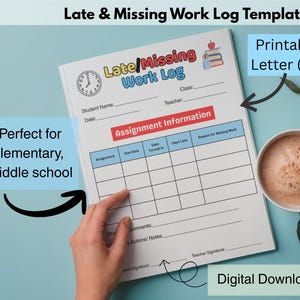 May include: A printable "Late & Missing Work Log Template" on US Letter (8.5 x 11 inches) paper. The document includes sections for student information, assignment details, and teacher notes. The digital download is perfect for elementary and middle school use.