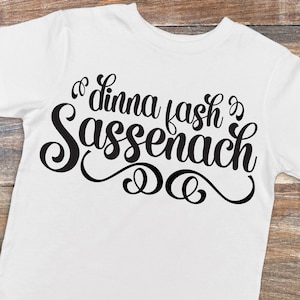 SVG PNG Dinna Fash Sassenach