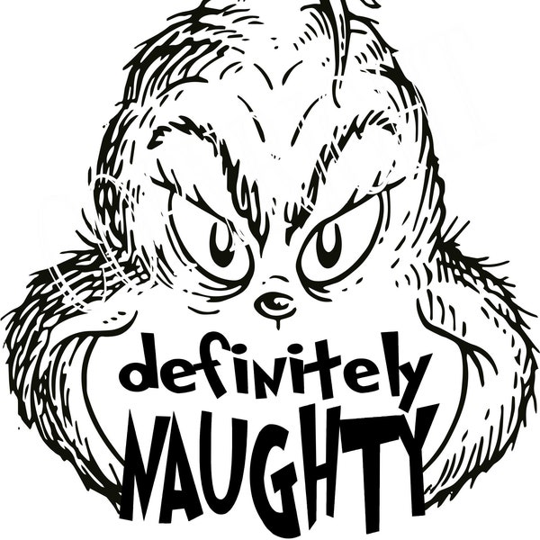 Classic Grinch Face Definitely Naughty SVG PNG PDF