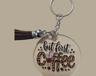 Coffee Handmade  Acrylic Keychain With Brown Leather Tassle: But first coffee