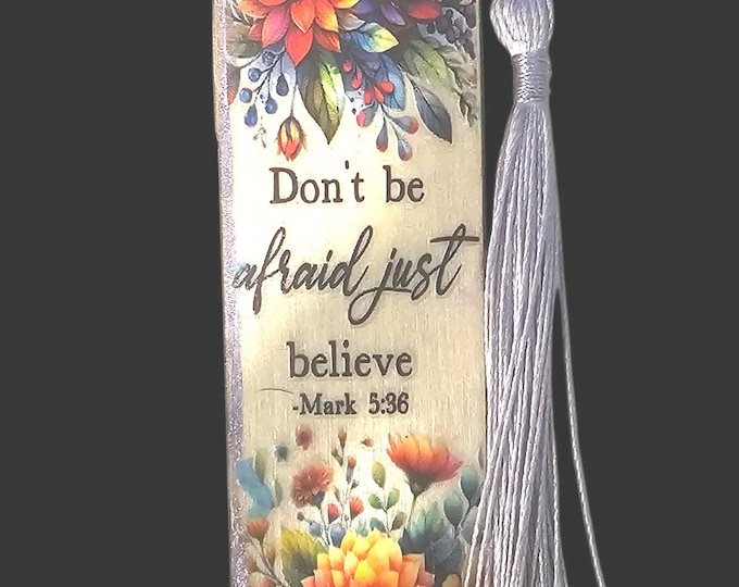 Christian Wood Bookmark | Mark 5:36 Floral Scripture Keepsake