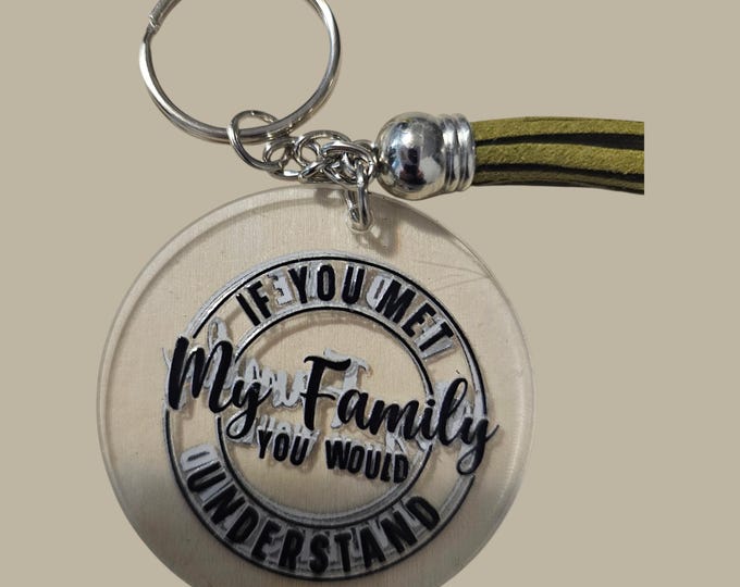 Handmade Family Sarcasm Keychain with Tassel: One-Of-A-Kind Round Acrylic Key Chain