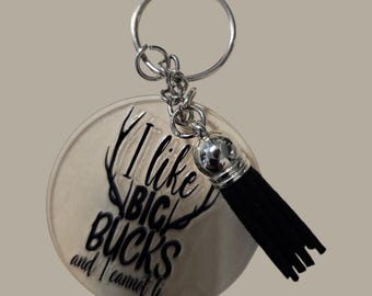 Hunter Acrylic Keychain: "I Like Big Bucks" with Black Leather Tassel