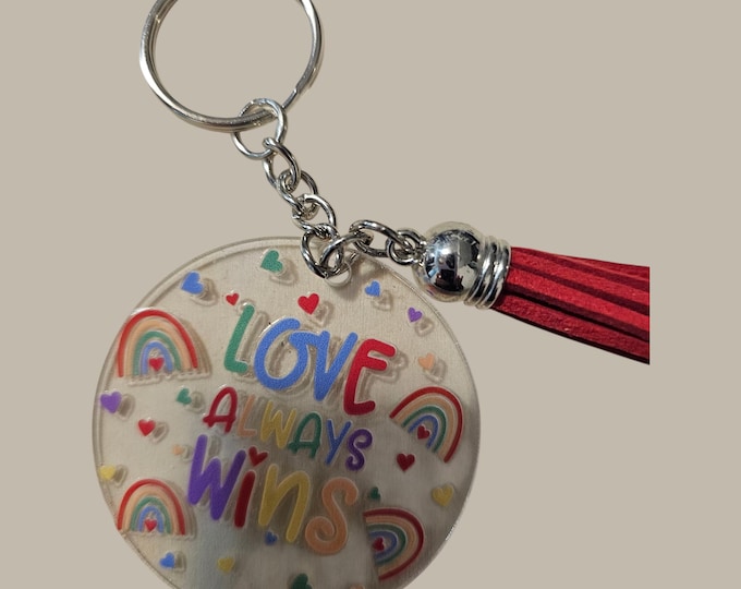 Handmade Acrylic Keychain: Love Always Wins, Red Leather Tassel