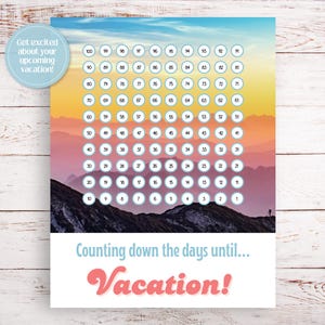 May include: A vacation countdown chart with a scenic background of mountains and a sunset. The chart has 100 numbered circles to track days. Text reads "Counting down the days until... Vacation!" and "Get excited about your upcoming vacation!"