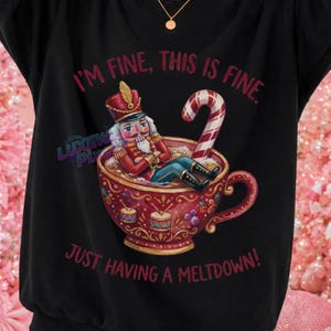 Grappige Notenkraker Kerst PNG, Ik ben oké, dit is prima, ik heb gewoon een meltdown, Kerstsublimatie, Retro vakantieshirt PNG