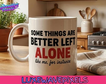 Retro Some Things Are Better Left Alone Like Me  PNG Funny Introvert Sarcastic Shirt Design