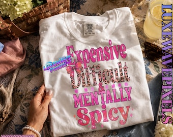 Expensive and Difficult, Sassy PNG, Preppy PNG Design Digital Download