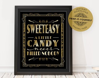 Sweeteasy Gatsby Poster - INSTANT DOWNLOAD - Printable Sign, Little Candy Never Killed Nobody, Wedding & Birthday, Art Deco 1920s Decor