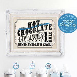 Polar Express Hot Chocolate Poster Blue - INSTANT DOWNLOAD - Printable Birthday Christmas Party Sign, Cocoa Stand, Decor, Decorations