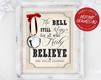 Polar Express Believe Poster - INSTANT DOWNLOAD - Printable Weihnachtsschild, Party Dekoration, Kunstdruck, Dekoration, Weihnachtszug, Klingel